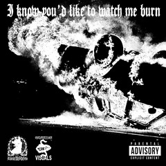 MASKEDUPDOG$ - I KNOW YOU'D LIKE TO WATCH ME BURN (PROD. HOODS)