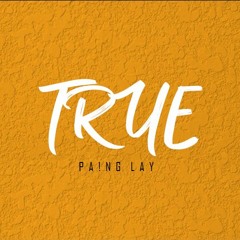 True  - Pa!ing lay