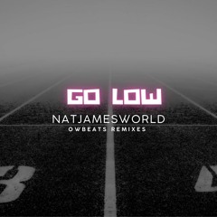 Natjamesworld & OWbeats - Go low (Remix)