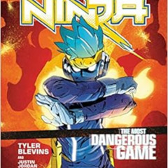 FREE KINDLE 📄 Ninja: The Most Dangerous Game: [A Graphic Novel] by Tyler "Ninja" Ble