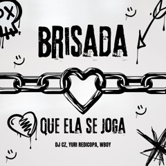 Brisada Que Ela Se Joga