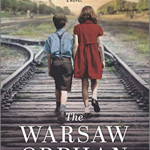 FREE EBOOK 📝 The Warsaw Orphan: A WWII Historical Fiction Novel by  Kelly Rimmer [EB