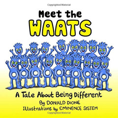 free PDF 📒 Meet the WAATS: A Tale About Being Different by  Donald Dione,Amy Betz,Do