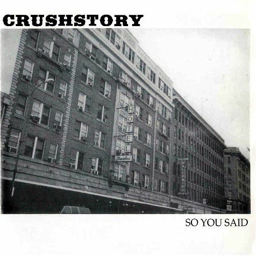Crushstory - So You Said