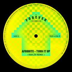 Afrodite - Turn It Up (Ran Ziv Remix)