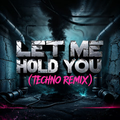 [FREE DL] Let Me Hold You - Netsky x Hybrid minds (EL5 TECHNO EDIT)