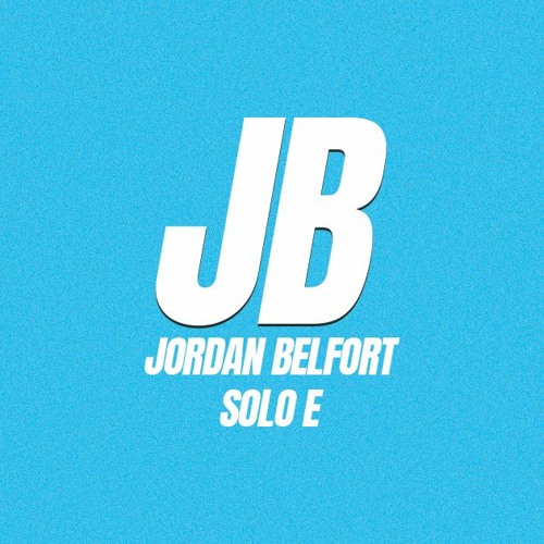 Stream Jordan Belfort - Solo E Prod By Solo E by Solo E | Listen online for  free on SoundCloud