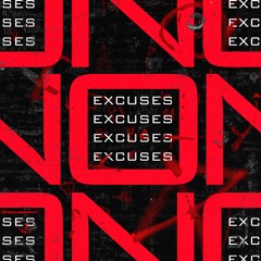 NO EXCUSES EP [FREE DOWNLOAD]