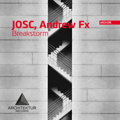 ARCH055 Josc & AndrewFx - BreakStorm