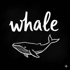 THE WHALE