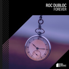 Roc Dubloc - Forever [High Contrast Recordings]