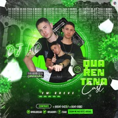 QUARENTENACAST 001 ((CHOQUE NO SEU SISTEMA)) MIC FDP KKK