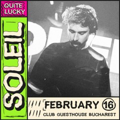 Quite Lucky 006 - Soleil Promo Mix