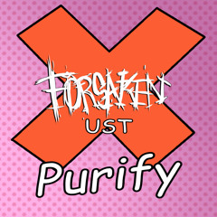 Purify V1 - Forsaken UST
