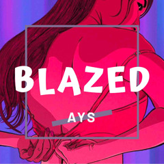 AYS - Blazed (Original Mix)