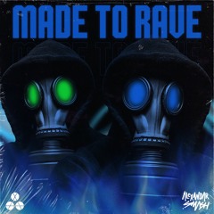Made To Rave