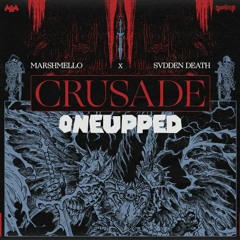 Marshmello X SVDDEN DEATH - Crusade (0neUpped)