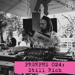 PRGRPHS 024: Still Rich