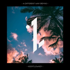 A Different Way (KeepitLowkey Remix)