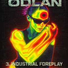 3. Industrial Foreplay
