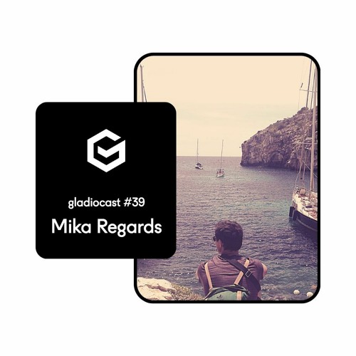Gladiocast #39 - Mika Regards