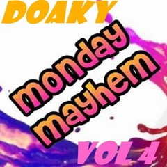 Monday Mayhem Vol 4