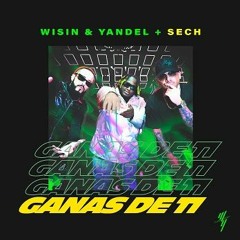 GANAS DE TI - WISIN Y YANDEL FT SECH (ALEX ESTEPA EXTENDED EDIT 100)