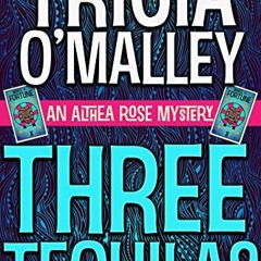 [VIEW] EBOOK 📜 Three Tequilas: An Althea Rose Mystery (The Althea Rose series Book 3