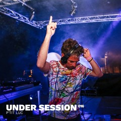 Under Session 016 - P'tit Luc