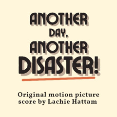 Another Day, Another Disaster