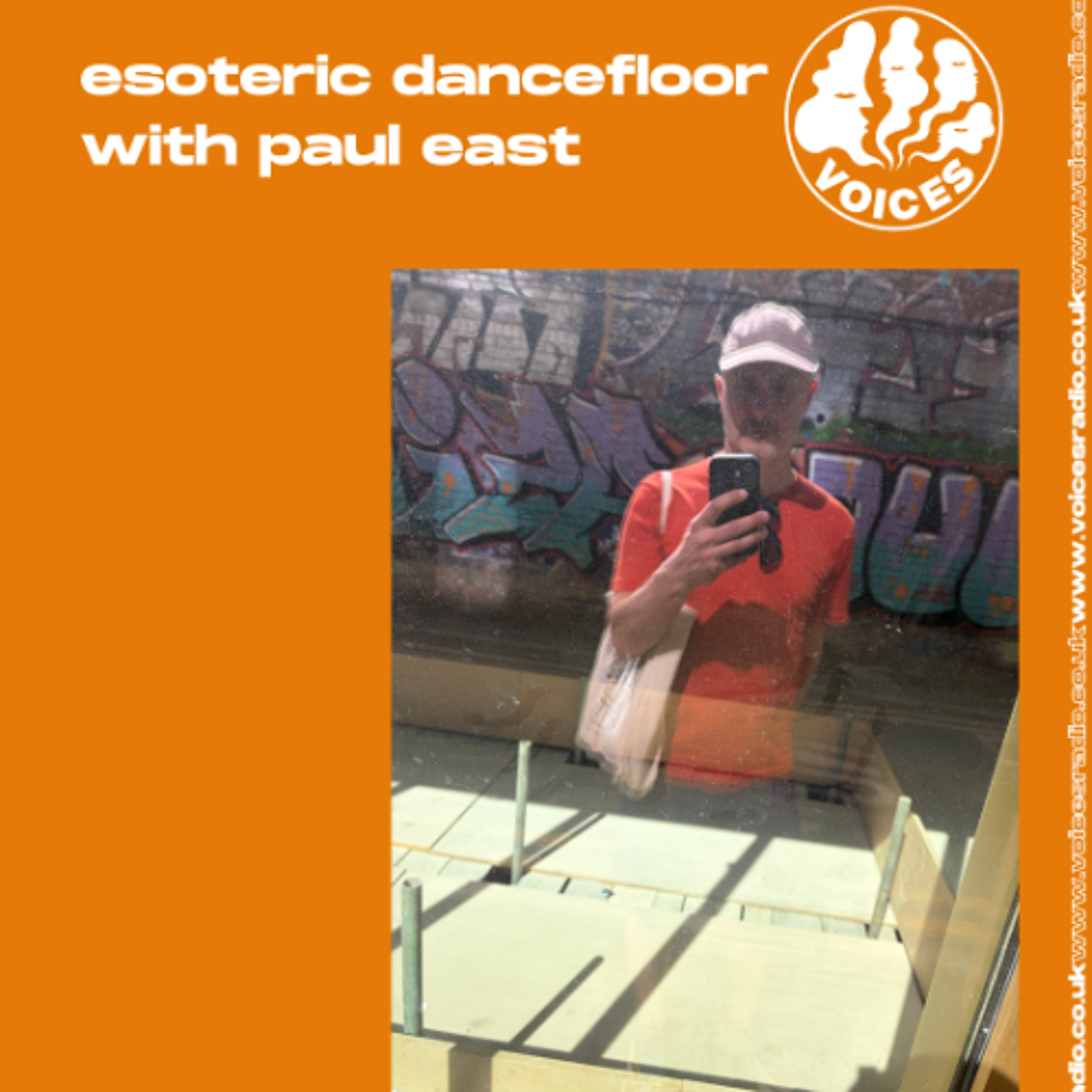 Esoteric DanceFloor w/ Paul East - 04/06/26 - Voices Radio episode artwork