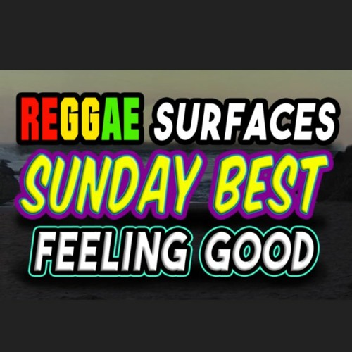 Reggae ska Feeling Good, like i should - Sunday best - Surfaces | SEMBARANIA