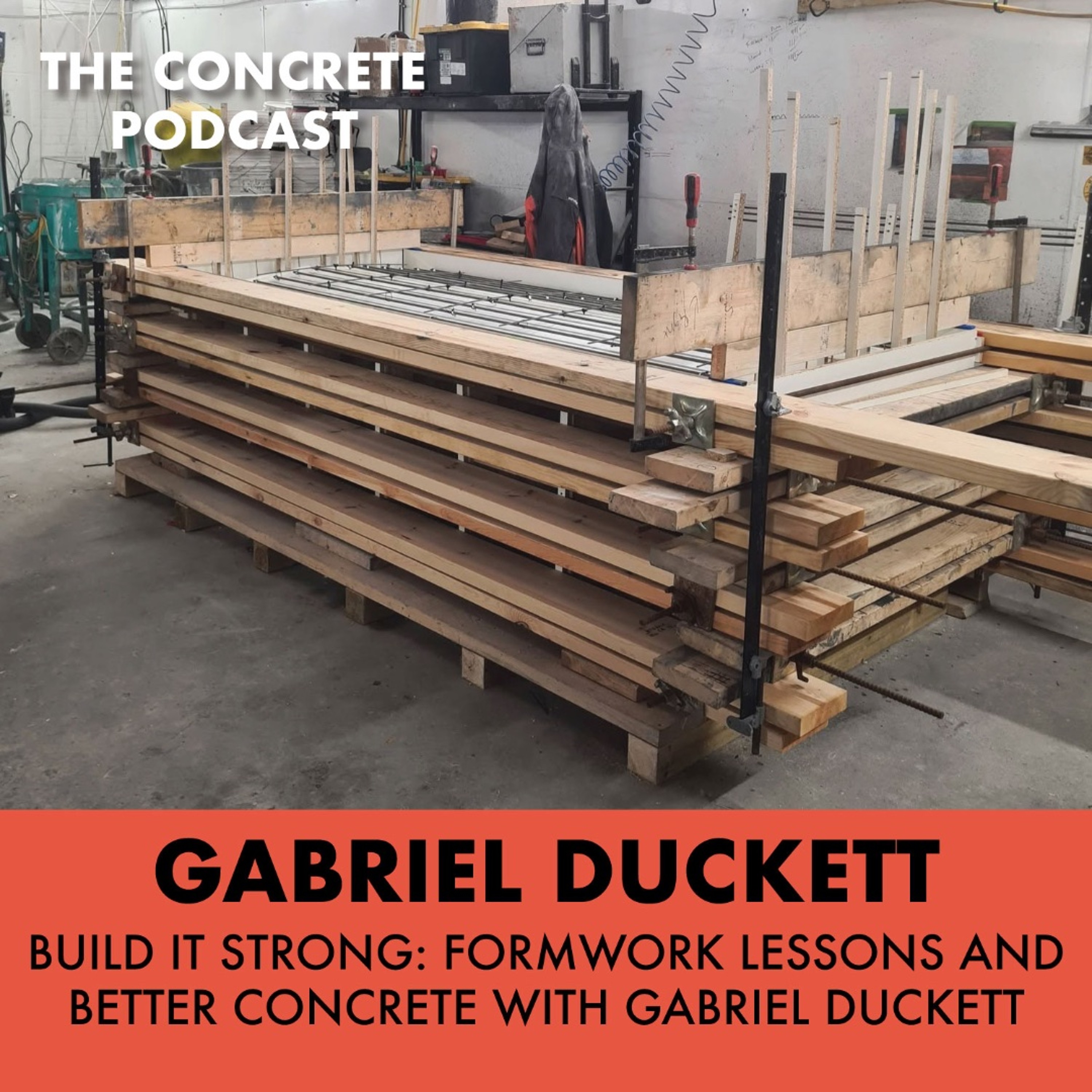 Build It Strong: Formwork Lessons and Better Concrete with Gabriel Duckett episode artwork