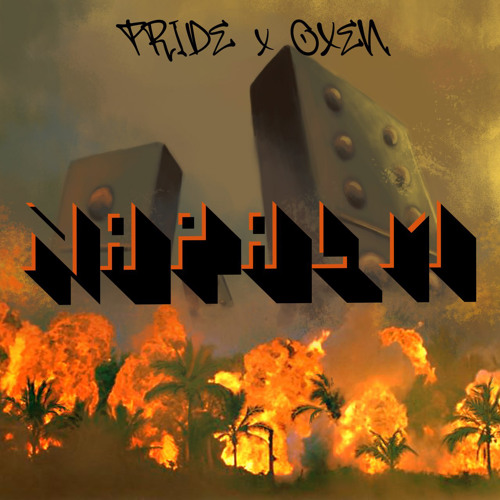 OXEN ft Pride - Napalm