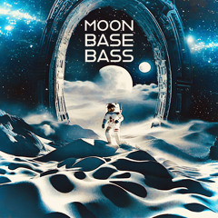 Moon Base Bass (w/ Zpeters)