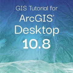 book❤read GIS Tutorial for ArcGIS Desktop 10.8