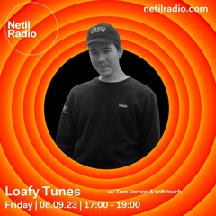 Loafy Tunes w/ Tom Vernon & soft touch
