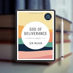 God of Deliverance - Bible Study Book with Video Access. Gratis Ebook [PDF]