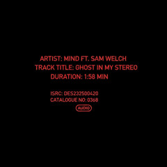 MIND feat. Sam Welch - Ghost in My Stereo
