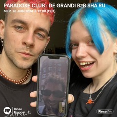 Paradoxe Club : De Grandi B2B Sha Ru - 26 Juin 2024