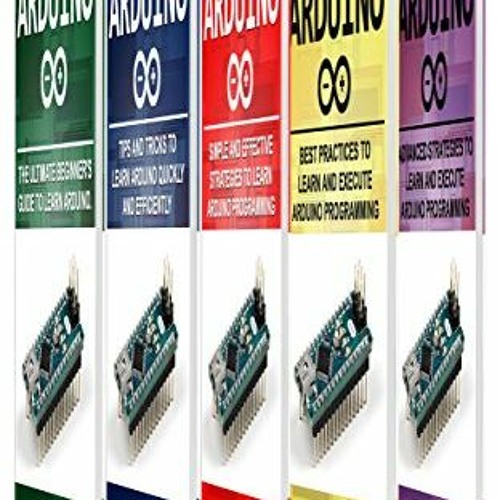 Stream Get PDF Arduino books: 5 Books in 1- Beginner's Guide+ Tips and ...
