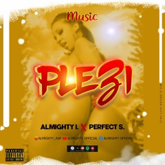 Plezi feat Perfect S