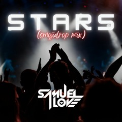 Samuel Love - Stars (Emojidrop Mix)_CLICK BUY FOR FREE DL