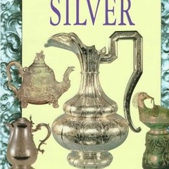 [VIEW] EBOOK 📚 A Connoisseurs Guide To Antique Silver by  Ronald Pearsall [EPUB KIND