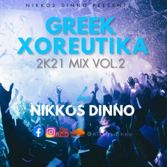 GREEK 2K21 XOREUTIKA MIX | VOL. 2 | (Pame Psila) by NIKKOS DINNO