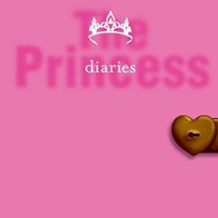 Read [EBOOK EPUB KINDLE PDF] The Princess Diaries by  Meg Cabot 🖋️