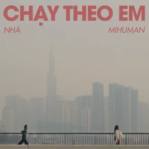 Chạy Theo Em - Nhã