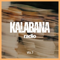 Kalabana Radio Show | Vol.3