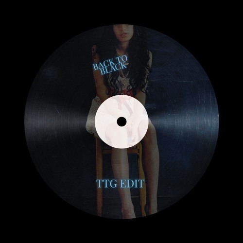 [FREE DOWNLOAD] AMY WINEHOUSE - BACK TO BLACK (TTG EDIT)