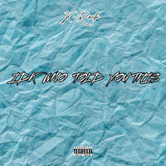 K-Rock idk who told you this